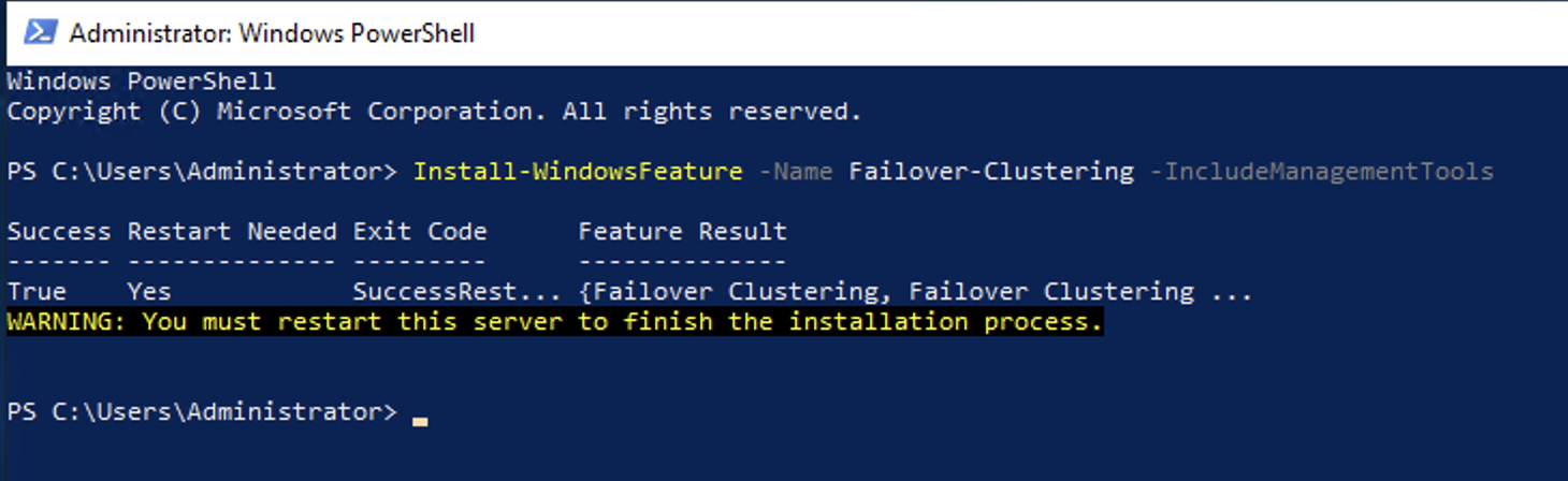 PowerShell command window showing successful installation of Windows Failover Clustering feature using Install-WindowsFeature cmdlet